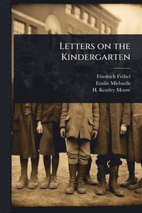 bokomslag Letters on the Kindergarten
