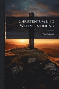 bokomslag Christentum und Weltverneinung
