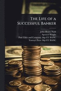 bokomslag Life of a Successful Banker