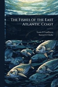 bokomslag The Fishes of the East Atlantic Coast