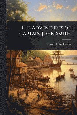 bokomslag Adventures of Captain John Smith