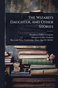 bokomslag Wizard's Daughter, and Other Stories