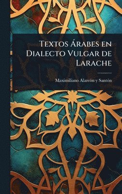 bokomslag Textos Ã rabes en Dialecto Vulgar de Larache