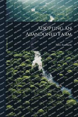 bokomslag Adopting an Abandoned Farm