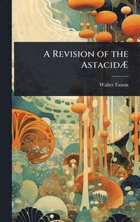 bokomslag Revision of the AstacidÃ¿