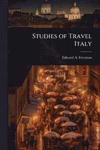 bokomslag Studies of Travel Italy