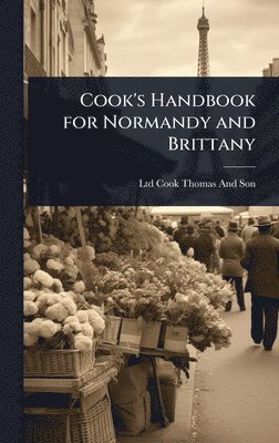 bokomslag Cook's Handbook for Normandy and Brittany