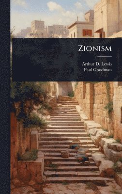 Arthur D Lewis, Paul Goodman - Zionism, Inbunden