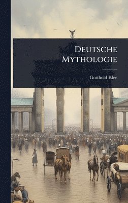 bokomslag Deutsche Mythologie