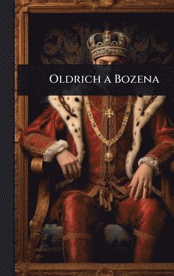 bokomslag Oldrich a Bozena