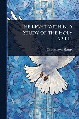 Light Within; A Study of the Holy Spirit