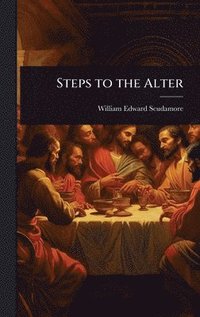 bokomslag Steps to the Alter