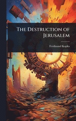 bokomslag The Destruction of Jerusalem
