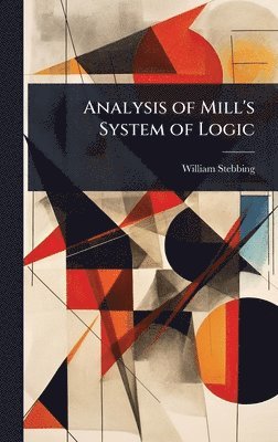 bokomslag Analysis of Mill's System of Logic