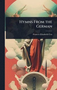 bokomslag Hymns From the German