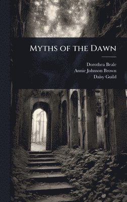 bokomslag Myths of the Dawn