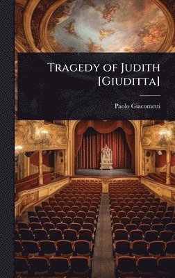 bokomslag Tragedy of Judith [Giuditta]