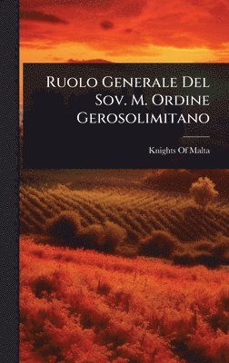 bokomslag Ruolo Generale Del Sov. M. Ordine Gerosolimitano