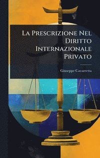 bokomslag La Prescrizione Nel Diritto Internazionale Privato