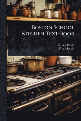 bokomslag Boston School Kitchen Text-Book