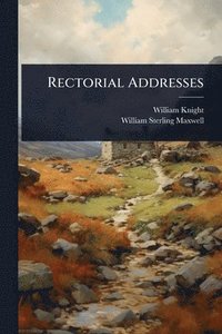 bokomslag Rectorial Addresses