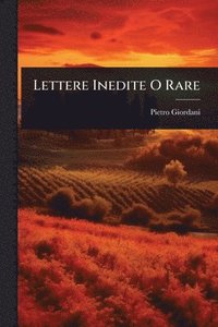 bokomslag Lettere Inedite O Rare