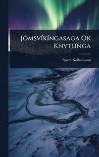 bokomslag JÃ3msvÃ-kÃ-ngasaga Ok KnytlÃ-nga