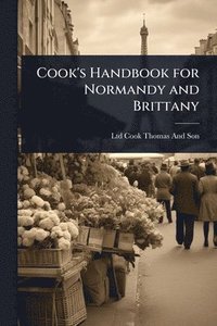 bokomslag Cook's Handbook for Normandy and Brittany