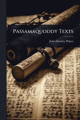 bokomslag Passamaquoddy Texts