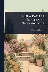 bokomslag new Path in Electrical Therapeutics