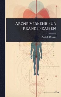bokomslag Arzneiverkehr FÃ1/4r Krankenkassen