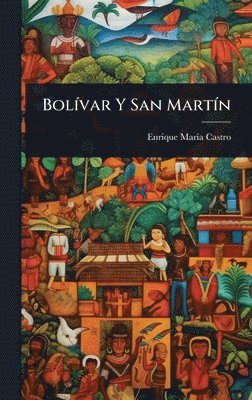 bokomslag BolÃ-var Y San MartÃ-n