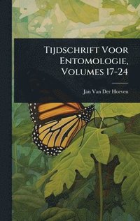 bokomslag Tijdschrift Voor Entomologie, Volumes 17-24