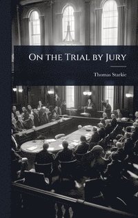 bokomslag On the Trial by Jury