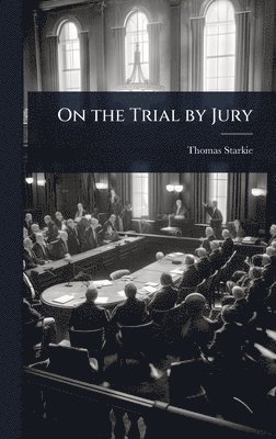bokomslag On the Trial by Jury