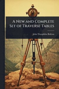 bokomslag New and Complete Set of Traverse Tables