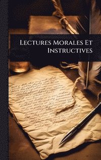 bokomslag Lectures Morales Et Instructives