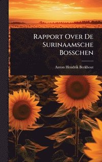 bokomslag Rapport Over De Surinaamsche Bosschen