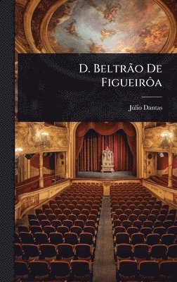 bokomslag D. BeltrÃ£o De FigueirÃ¿a