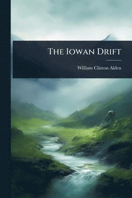 bokomslag The Iowan Drift