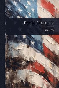 bokomslag Prose Sketches
