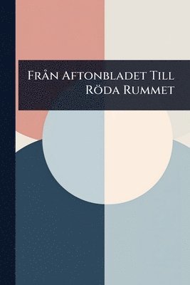 bokomslag FrÃ n Aftonbladet Till Röda Rummet