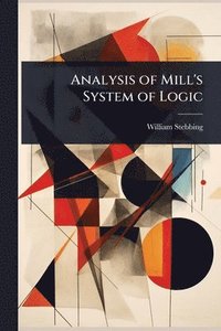 bokomslag Analysis of Mill's System of Logic