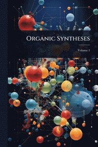 bokomslag Organic Syntheses