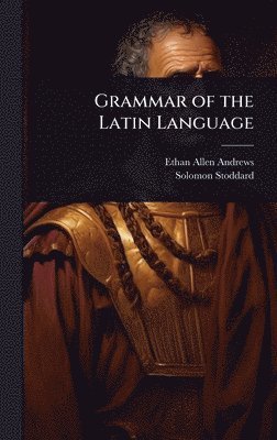 Grammar of the Latin Language
