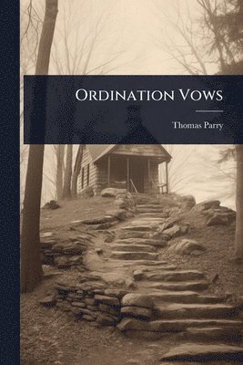 Thomas Parry - Ordination Vows, Häftad