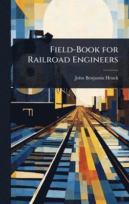 bokomslag Field-Book for Railroad Engineers