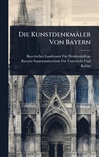 bokomslag Die Kunstdenkmäler Von Bayern