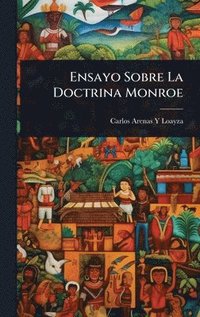 bokomslag Ensayo Sobre La Doctrina Monroe