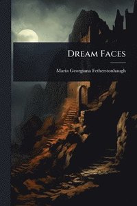 bokomslag Dream Faces
